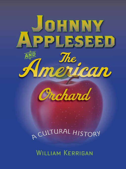 Cover image for Johnny Appleseed and the American Orchard